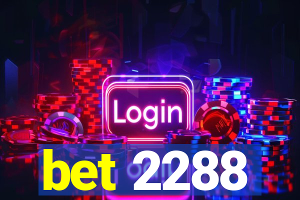 bet 2288